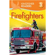 Kingfisher Readers L3: Firefighters 9780753471227