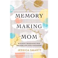 Memory-making Mom