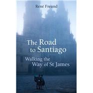 The Road to Santiago 9781909961227