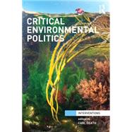 Critical Environmental Politics 9780415631228