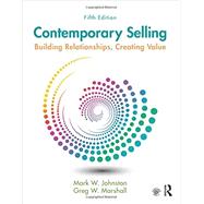Contemporary Selling: Building Relationships, Creating Value 9781138951228