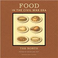 Food in the Civil War Era: The North 9781611861228