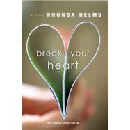 Break Your Heart 9781617731228