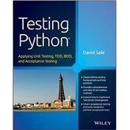 Testing Python: Applying Unit Testing, Tdd, Bdd and 
