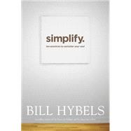 Simplify: Ten Practices to Unclutter Your Soul 9781414391229
