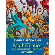 Mathematics for Elementary Teachers with Activities Plus NEW Skills Review MyMathLab with Pearson eText-- Access Card Package 9780321901231
