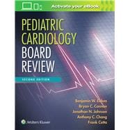 Pediatric Cardiology Board Review 9781496351234