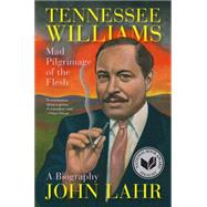 Tennessee Williams: Mad Pilgrimage of the Flesh 9780393021240