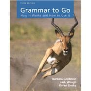 Grammar to Go How It Works and How To Use It 9780547171241