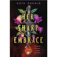 Her Sharp Embrace