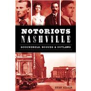 Notorious Nashville 9781467141246