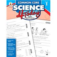 Common Core Science 4 Today, Grade 1 9781483811246