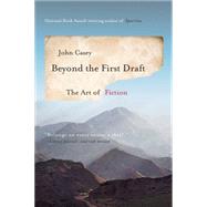 Beyond the First Draft: The Art of Fiction 9780393351248