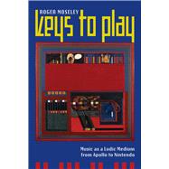 Keys to Play 9780520291249