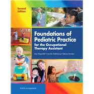 Foundations of Pediatric Practice for the Occupational Therapy Assistant 9781630911249