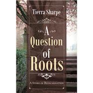 A Question of Roots 9781796091250