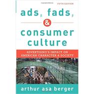 Ads, Fads, & Consumer Culture 9781442241251