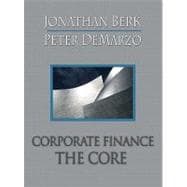 Corporate Finance : The Core and MyFinanceLab Student Access Kit Package 9780138011253
