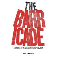 A History of the Barricade 9781784781255