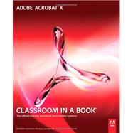 Adobe Acrobat X Classroom in a Book 9780321751256