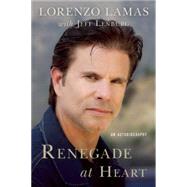 Renegade at Heart: An Autobiography 9781941631256