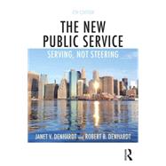 The New Public Service: Serving, not Steering 9781138891258