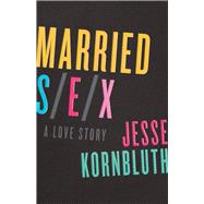 Married Sex 9781504011259
