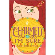 Charmed, I'm Sure 9781481451260