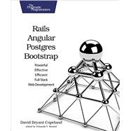 Rails, Angular, Postgres, and Bootstrap 9781680501261
