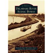 Delaware River Scenic Byway 9781467121262