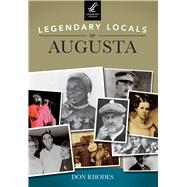 Legendary Locals of Augusta, Georgia 9781467101264