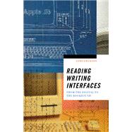 Reading Writing Interfaces 9780816691265