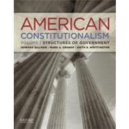 American Constitutionalism: Volume I: Structures of Government 9780199751266
