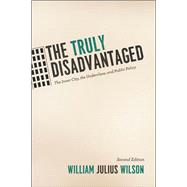 The Truly Disadvantaged 9780226901268