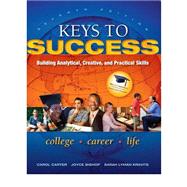 Keys to Success Building Analytical, Creative, and Practical Skills Plus NEW MyStudentSuccessLab 2012 Update -- Access Card Package 9780321871268