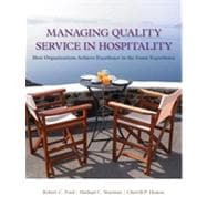 Managing Quality Service In Hospitality: How Organizations Achieve Excellence In The Guest Experience, 1st Edition 9781133481270