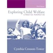 Exploring Child Welfare : A Practice Perspective 9780205381272