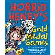 Horrid Henry: Horrid Henry's Gold Medal Games 9781510101272