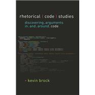 Rhetorical Code Studies