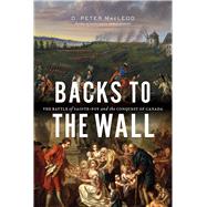 Backs to the Wall The Battle of Sainte-Foy and the Conquest of Canada 9781771621274