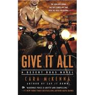 Give It All A Desert Dogs Novel 9780451471277