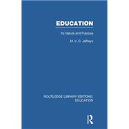 Education (RLE Edu K): Its Nature and Purpose 9780415751278