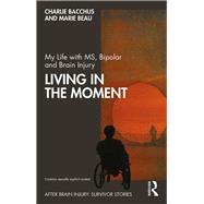 My Life With Ms, Bipolar and Brain Injury 9781138331280