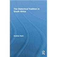 The Dialectical Tradition in South Africa 9781138871281