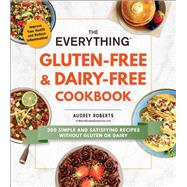 The Everything Gluten-free & Dairy-free Cookbook 9781507211281