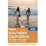 Fodor's Southern California 2013 : With Central Coast, Yosemite, Los Angeles, and San Diego 9780876371282