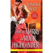 How to Marry a Royal Highlander 9781420131284