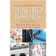 The Economics of Macro Issues 9780132991285