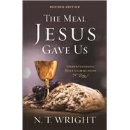 The Meal Jesus Gave Us 9780664261290