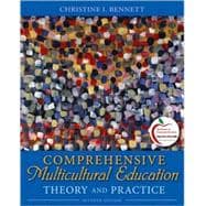 Comprehensive Multicultural Education : Theory and Practice (with MyEducationLab) 9780131381292